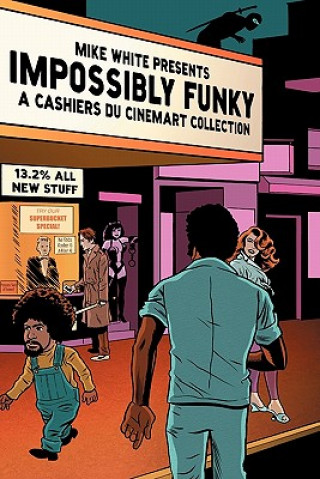 Книга Impossibly Funky Mike White