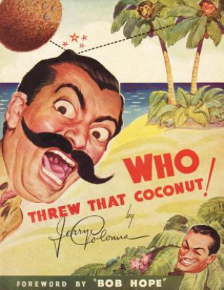 Carte Who Threw That Coconut! Jerry Colonna