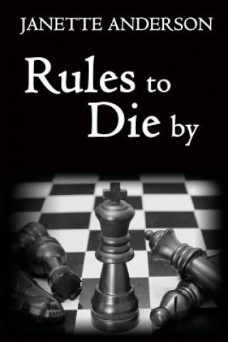 Könyv Rules to Die by Janette Anderson