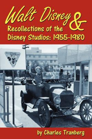 Könyv Walt Disney & Recollections of the Disney Studios Charles Tranberg