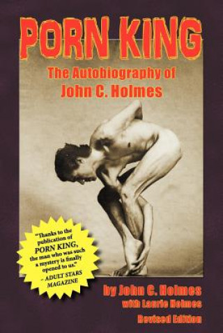 Книга Porn King - The Autobiography of John Holmes John Holmes
