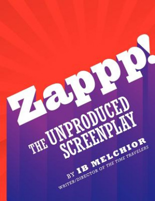 Kniha Zappp! the Original Screenplay Ib Melchior