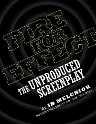 Könyv Fire for Effect Ib Melchior