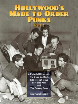 Könyv Hollywood's Made To Order Punks, Part 2 Richard Roat