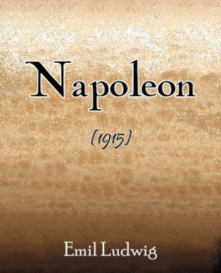 Könyv Napoleon (1915) Emil Ludwig