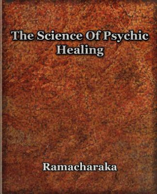 Książka Science Of Psychic Healing Yogi Ramacharaka
