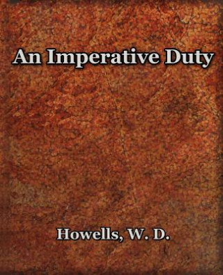 Buch Imperative Duty (1892) Deceased W D Howells