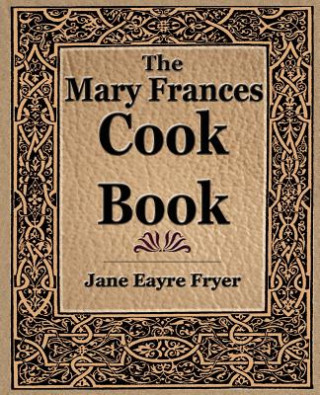 Kniha Mary Frances Cook Book (1912) Jane Eayre Fryer