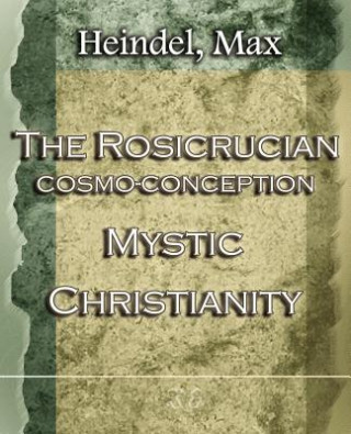 Book Rosicrucian Cosmo-Conception Mystic Christianity (1922) Max Heindel