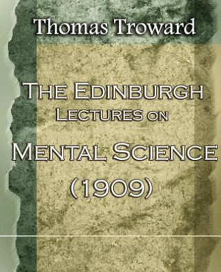 Książka Edinburgh Lectures on Mental Science (1909) Judge Thomas Troward