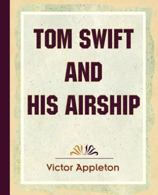 Książka Tom Swift and His Airship (1910) Appleton