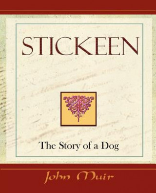 Buch Stickeen - The Story of a Dog (1909) John Muir