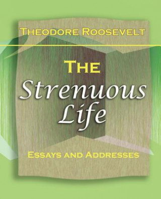 Carte Strenuous Life (1900) Roosevelt
