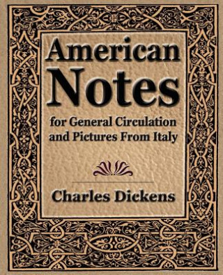 Libro American Notes for General Circulation and Pictures From Italy - 1913 Charles Dickens