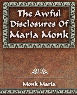 Knjiga Awful Disclosures - 1851 Maria Monk