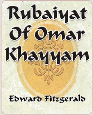 Könyv Rubaiyat Of Omar Khayyam of Naishapur - 1889 Edward Fitzgerald