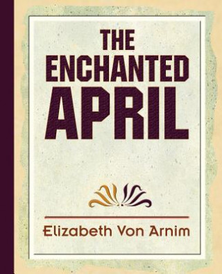 Buch Enchanted April Elizabeth Von Arnim