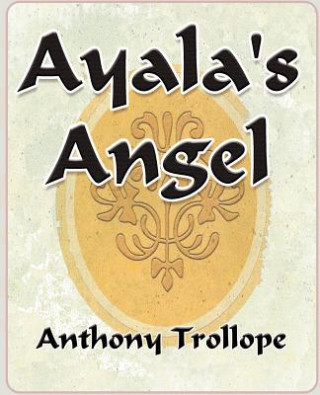 Kniha Ayalas Angel - Anthony Trollope