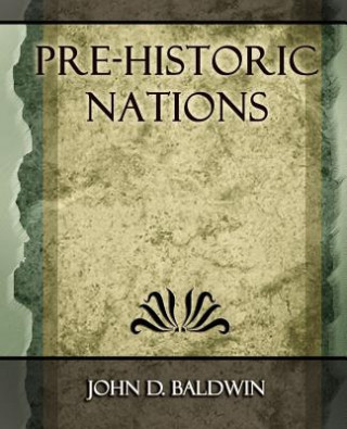 Kniha Pre-Historic Nations - 1873 John D Baldwin