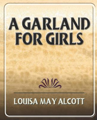 Книга Garland for Girls Louisa May Alcott
