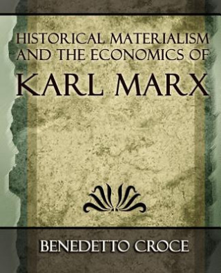 Książka Historical Materialism and the Economics of Karl Marx Benedetto Croce