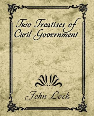 Книга Two Treatises of Civil Government John L Locke