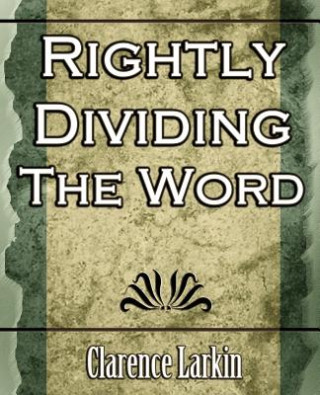 Carte Rightly Dividing the Word (Religion) Clarence Larkin