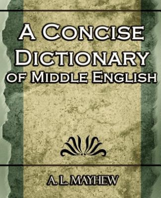 Książka Concise Dictionary of Middle English A L Mayhew