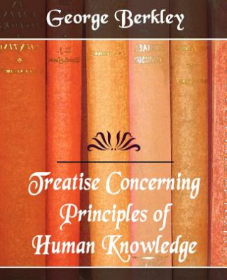 Livre Treatise Concerning the Principles of Human Knowledge Berkley George Berkley