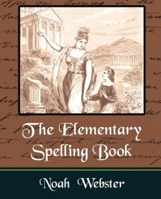 Könyv Elementary Spelling Book Noah