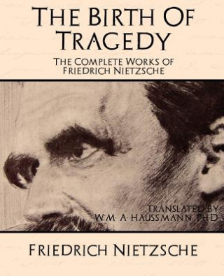 Kniha Complete Works of Friedrich Nietzsche Nietzsche Friedrich