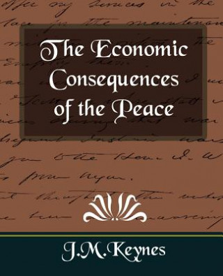 Kniha Economic Consequences of the Peace (New Edition) J M Keynes