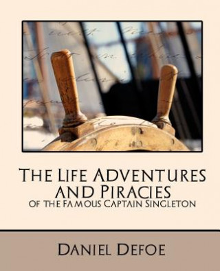 Książka Life Adventures and Piracies of the Famous Captain Singleton (New Edition) Daniel Defoe