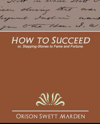 Carte How to Succeed Orison Swett Marden