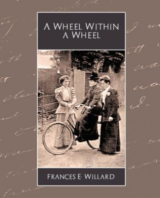 Carte Wheel Within a Wheel Frances E Willard