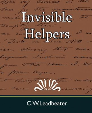 Kniha Invisible Helpers C W Leadbeater