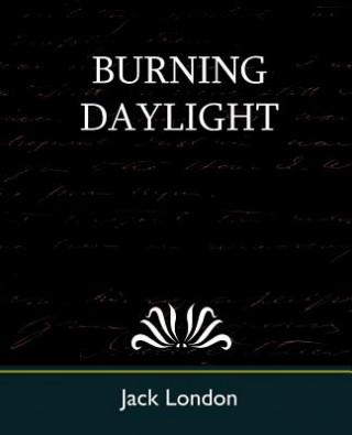 Könyv Burning Daylight Jack London