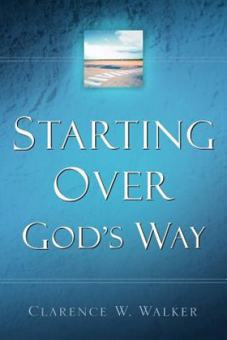 Libro Starting Over God's Way Clarence W Walker