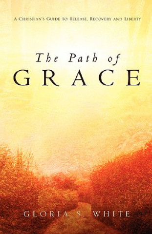 Kniha Path of Grace Gloria S White