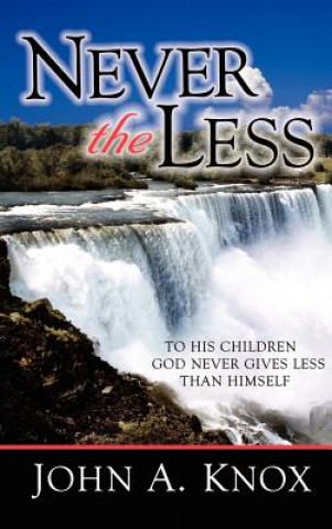 Βιβλίο Never the Less John A Knox