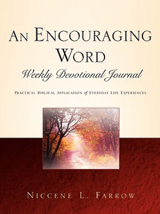 Kniha Encouraging Word Weekly Devotional Journal Niccene L Farrow