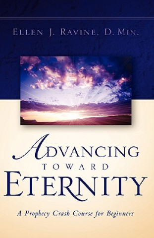 Книга Advancing Toward Eternity Ellen J Ravine