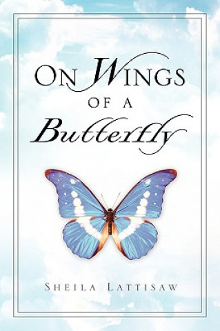 Kniha On Wings of A Butterfly Sheila Lattisaw