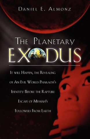 Kniha Planetary Exodus Daniel E Almonz