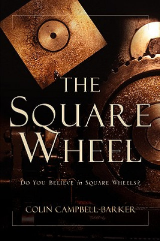 Βιβλίο Square Wheel Colin Campbell-Barker