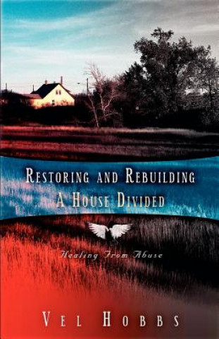 Libro Restoring and Rebuilding A House Divided Vel Hobbs