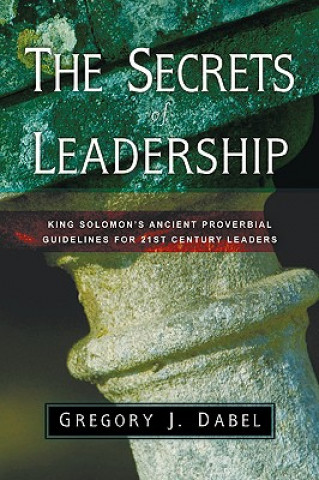 Kniha Secrets of Leadership Gregory J. Dabel