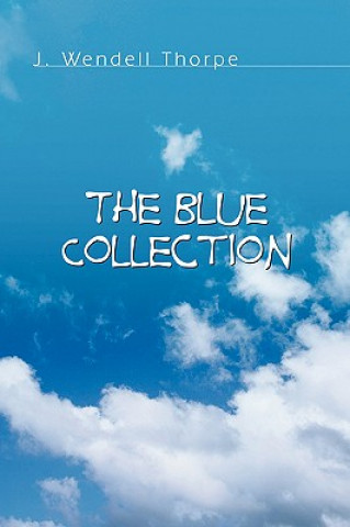 Könyv Blue Collection J Wendell Thorpe