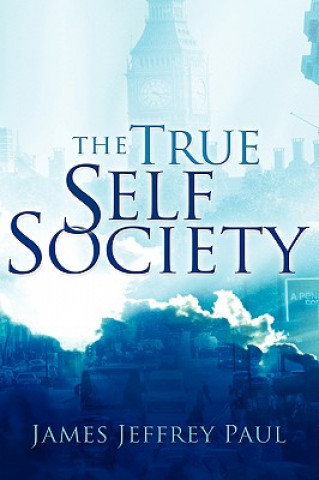 Buch True Self Society James Jeffrey Paul