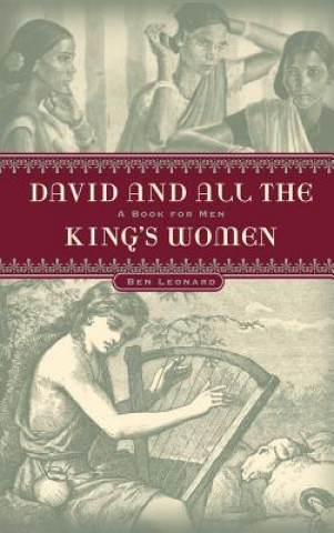 Book DAVID...and all the KING'S WOMEN Ben Leonard